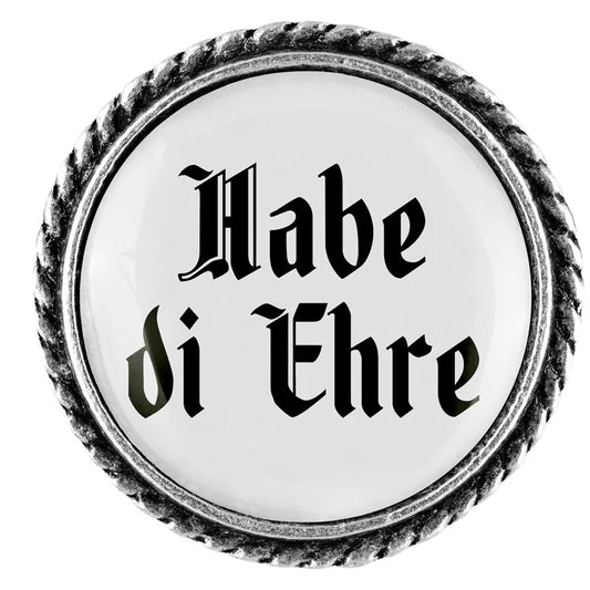 Anstecker - Habe di Ehre